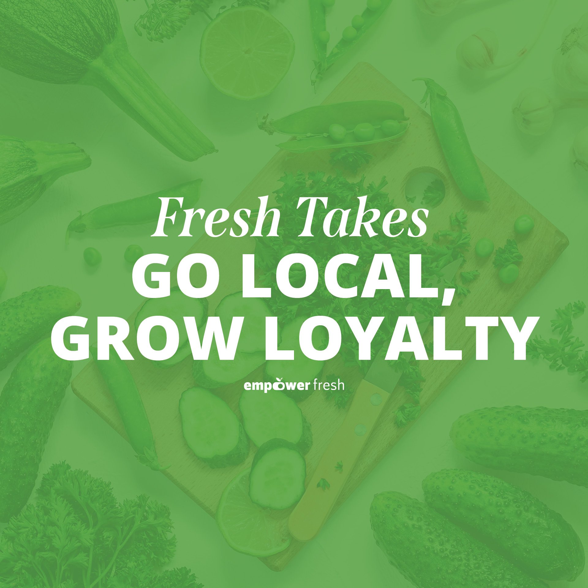 Go Local, Grow Loyalty